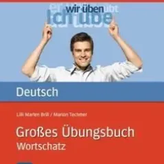 Groβes Ubungsbuch Deutsch - Wortschatz