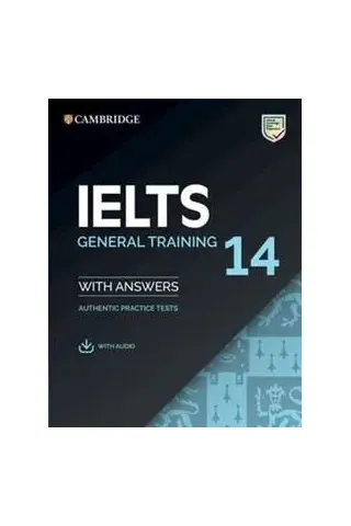 IELTS 14 Practice Tests Self Study with Answers & Audio Downloadable General Edition Cambridge University Press 9781108681360