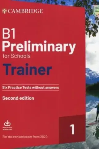 Cambridge B1 Preliminary for Schools 1 Trainer for Revised Exams from 2020 (+ Downloadable Audio)