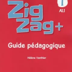 ZigZag + 1 A1.1 Guide Pedagogique CLE International 9782090384185