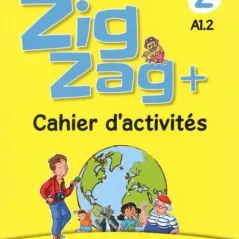 ZigZag + 2 A1.2 Cahier CLE International 9782090384208