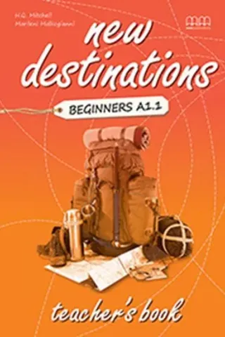 New Destinations Beginners A1.1 Teacher's book