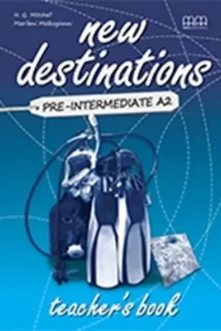 New Destinations Pre Intermediate A2 Teacher's book