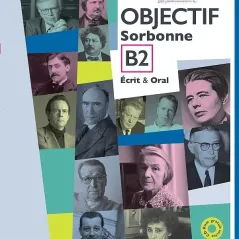 Objectif Sorbonne B2 Ecrit  Oral Le Livre Ouvert 9786185258450