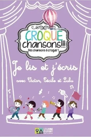 Croque Chansons Je lis et j' ecris