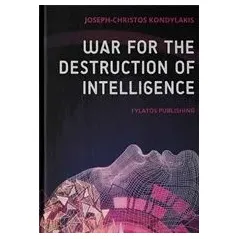 War for the Destruction of Intelligence Κονδυλάκης ΙωσήφΧρήστος Κ