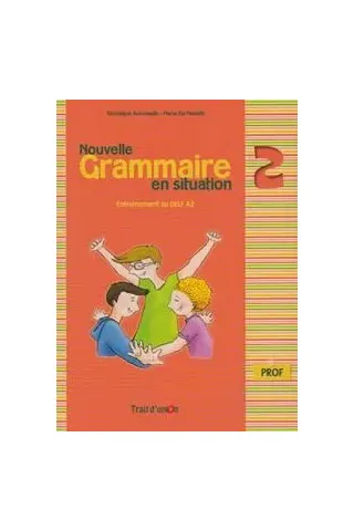 Nouvelle grammaire en situation 2 Professeur Trait D'Union 9789606670824