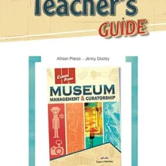 Career Paths Museum Management & Curatorship Teacher's Guide Express Publishing 978-1-4715-7204-3