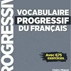 Vocabulaire Progressif du Francais Perfectionnement avec 675 Exercices +CD CLE International 9782090384536