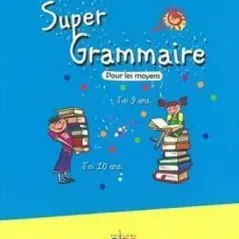 Super Grammaire Pour Les Moyens  Τσουχτιδη Κατερίνα