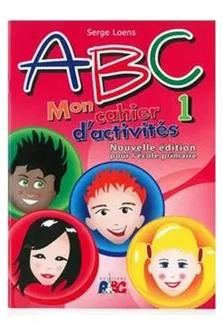 ABC 1 MON Cahier d'activites Nouvelle edition Τσουχτιδη Κατερίνα