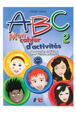ABC 2 Mon cahier d'activites Nouvelle edition