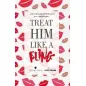 Treat Him like a Fling