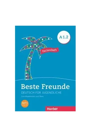 Beste Freunde A1.2 Ferienheft (Τεύχος επανάληψης για τις διακοπές)