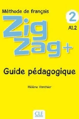 ZigZag + 2 A1.2 Guide Pedagogique