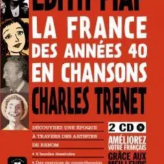 La France des annees 40 en chansons - Edith Piaf (+CD)
