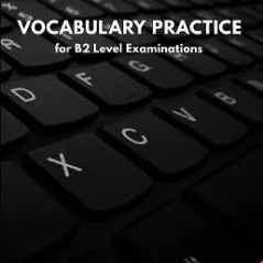 Vocabulary Practice for B2 Level Examinations Student's book Sylvia Kar Publications 9789607632027