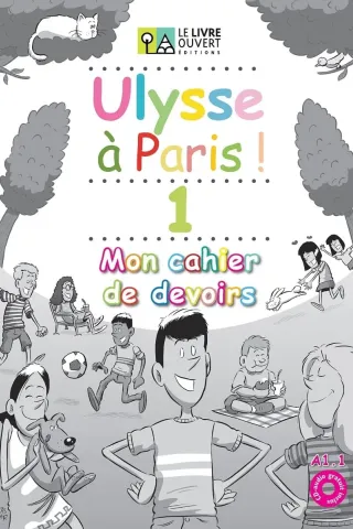 Ulysse a Paris 1 Mon cahier de devoirs Le Livre Ouvert 9786185258436