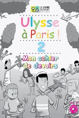 Ulysse a Paris 2 Mon cahier de devoirs Le Livre Ouvert 9786185258443