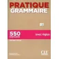 Pratique Grammaire B1 (+550 Exercises+Corriges)