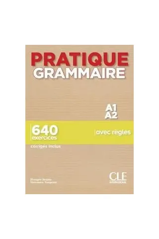 Pratique Grammaire A1-A2 (+550 Exercises+Corriges)