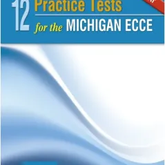 12 Practice Tests for the Michigan Ecce 2020