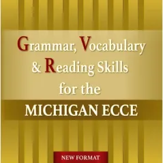 Grammar Vocabulary & Writing Skills for the Michigan ECCE 2020