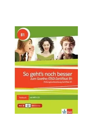So Geht's Noch Besser Zum Goethe Zertifikat B1 Testbuch (plus KLETT Book-App  Glossar Mp3)