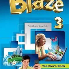 Blaze 3 - Teacher's Book Express Publishing 978-1-4715-5078-2