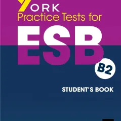 York Practice Tests for ESB B2 Student's boo York Press 9786144689684