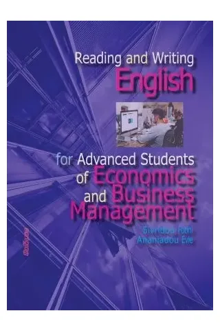 Reading and Writing English for Advanced Students of Economics and Business Management Φαίδιμος 978-618-5062-34-7