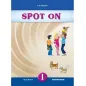 SPOT ON 1 WORKBOOK &  Free SPOT ON 1 COMPANION