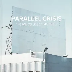 Parallel crisis: The immobilized time itself Empty Square 978-618-84981-0-5