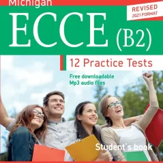 Michigan ECCE (B2) 12 Practice Tests Εκδόσεις Πατάκη 978-960-16-9072-8