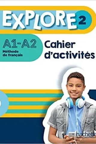 Explore 2 Cahier d' activites