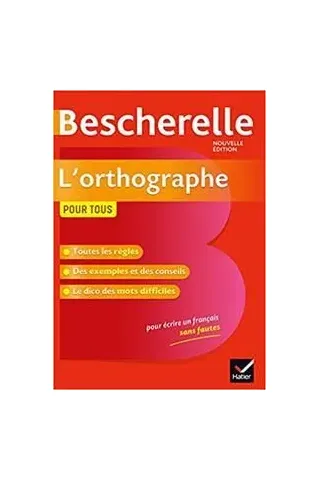 Bescherelle L'Orthographe  HATIER 9782401054509