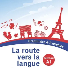 La route vers la langue francaise Εκδόσεις Πατάκη 978-960-16-9150-3