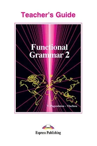 FUNCTIONAL GRAMMAR 2 TEACHER'S GUIDE