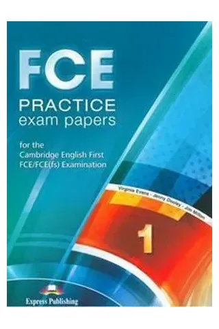 FCE Practice Exam Papers 1 Student's Book Revised 2015