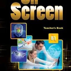 On Screen B1 Teacher's Book Express Publishing