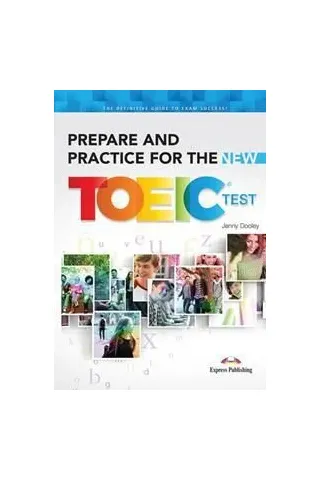 Prepare and Practice for the New TOEIC Test Student's book