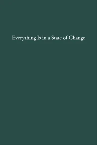 Everything is in a stage of change