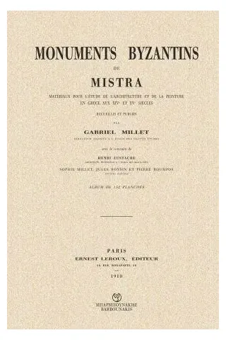 Monuments byzantins de Mistra G. Millet 978-960-267-412-3