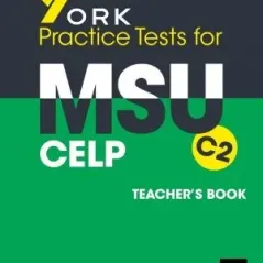 York Practice Tests for MSU CELP C2 Teacher's book