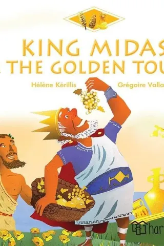 King Midas and the Golden Touch Helene Kerillis 978-960-621-734-0