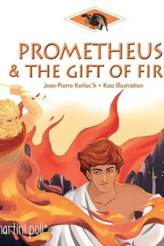 Prometheus and the Gift of Fire