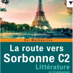 La route vers Sorbonne C2 Evi Markouizou 978-618-07-0031-2