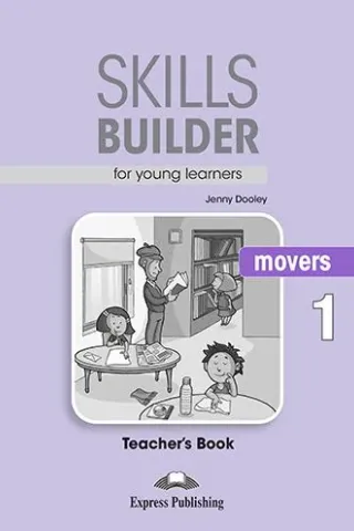 Skills Builder MOVERS 1 Teacher's book 2018 Express Publishing