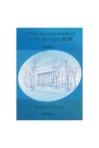 15 Practice Examinations for the Michigan ECPE Book 2 Student's book (Updated 2021 Format)