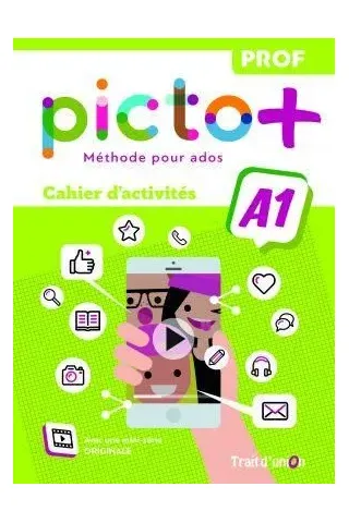 Picto Plus A1 Cahier d' activites Professeur